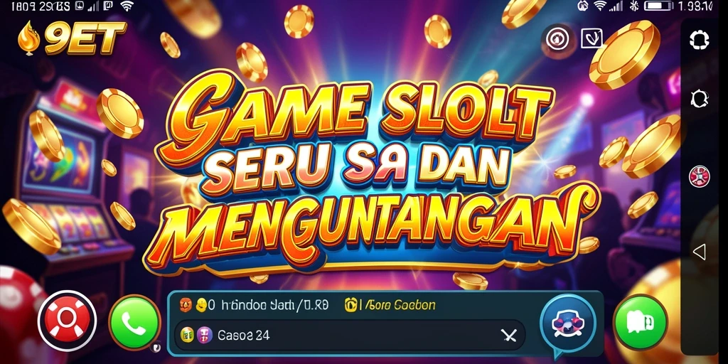 Gameplay Slot seru dengan peluang kemenangan besar di 9ET.